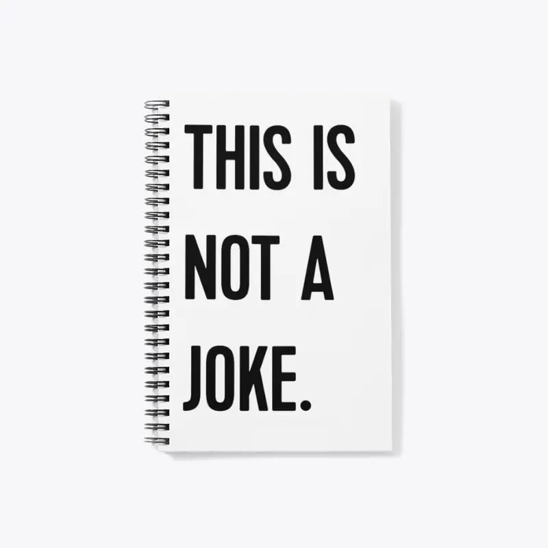 This is Not a Joke Notebook